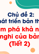Chủ đề 2Khám phá khả năng thích nghi của bản thân Tiết 2